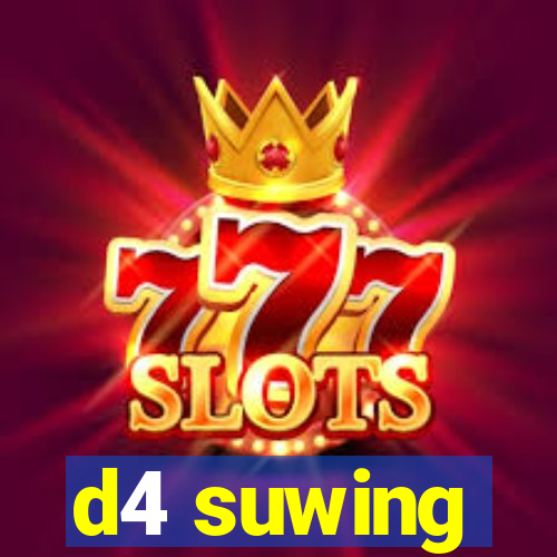 d4 suwing